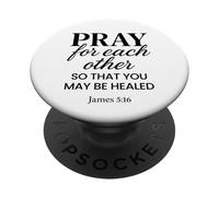 Pray For Each Other James 5:16 Bible Verse Scripture Christ PopSockets Adhesive PopGrip