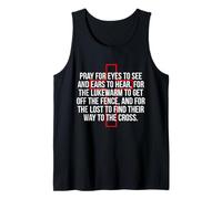 Pray For Eyes To See And Ears To Hear Time Is Short Tank Top