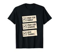 Pray for Family Pray for Leaders Give Thanks Checklist T-Shirt