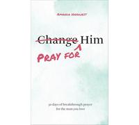 Pray for Him : 30 Days of Breakthrough Prayer for the M - Trade Paperback NEW Am