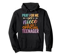 Pray For Me My Niece Is An Official Teenager Pullover Hoodie