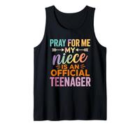 Pray for Me My Niece is an Official Teenager Tank Top