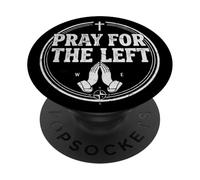 Pray For The Left Bold Christian Faith Statement PopSockets Adhesive PopGrip