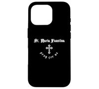Pray For Us St. Maria Faustina Patron Saint Case for iPhone 16 Pro