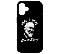 Pray Hope And Don't Worry Saint Padre Pio Case for iPhone 16