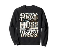 Pray Hope and Don't Worry Shirt Padre Pio Catholic Sweatshirt