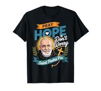 Pray Hope and Don't Worry Shirt Padre Pio Catholic T-Shirt