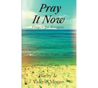 Pray It Now: Prayers for Everyone
