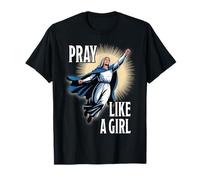 Pray Like A Girl Catholic T-Shirt