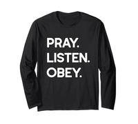 Pray Listen Obey Long Sleeve T-Shirt