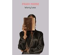 Pray More Worry Less: Prayer Journal