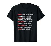 Pray Obey Lead Serve Believe Love Like Jesus T-Shirt