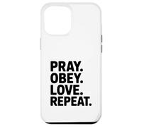 Pray Obey Love Repeat Inspirational Faith Affirmation Case for iPhone 12 Pro Max