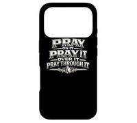 Pray On It Over It Through It Christian Prayer Gift Case for iPhone 17 Pro