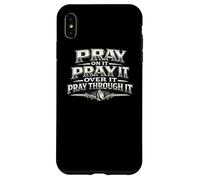 Pray On It Over It Through It Christian Prayer Gift Case for iPhone XS Max