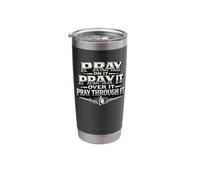 Pray On It Over It Through It Christian Prayer Gift Stainless Steel Insulated Tumbler