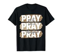 Pray On It Pray Over It Pray Through It Christian Faith T-Shirt