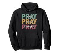 Pray on it Pray Over it Pray Through it Christian Jesus Pullover Hoodie