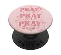 Pray On It Pray Over It Pray Through It Christian PopSockets Adhesive PopGrip