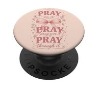 Pray On It Pray Over It Pray Through It Faith Floral PopSockets Adhesive PopGrip