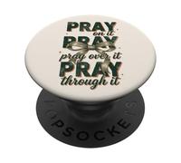 Pray On It Pray Over It Pray Through It Faith PopSockets Adhesive PopGrip