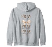Pray On It Pray Over It Pray Through It Faith Zip Hoodie