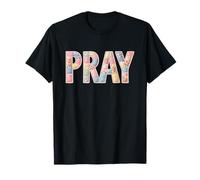 Pray Patchwork Letters Floral Christian Easter Springtime T-Shirt