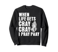 Pray Pray Christian Faith Funny Jesus Praying Sweatshirt