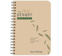 Pray! Prayer Journal, The: Daily Steps Toward Praying God's Heart (Living the Questions)