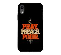Pray Preach Pour Pastor Christian Sermon Coffee Case for iPhone XR