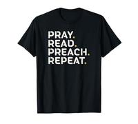 Pray Read Preach Repeat - Pastors, Preachers, Missionaries T-Shirt