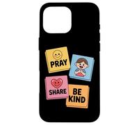 Pray Share Be Kind Kids Christian Sunday School Case for iPhone 16 Pro Max