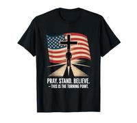 Pray Stand Believe This is The Turning Point Cross Flag T-Shirt