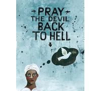 Pray the Devil Back to Hell