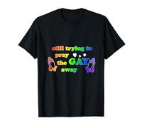 Pray The Gay Away Funny Joke Prank T-Shirt