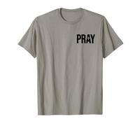 Pray The Word Pray ON A TEE T-Shirt