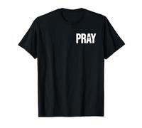 Pray The Word Pray ON A TEE T-Shirt