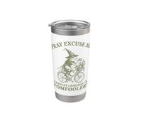 Pray to Excuse Me Whilst I Engage in Tomfoolery Stainless Steel Insulated Tumbler