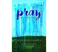 Pray to the Empty Wells (Contemporary Ukrainian Poetry Series)