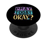 Pray Today Okay? PopSockets Adhesive PopGrip