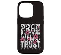 Pray Wait Trust God Has A Plan Christian Faith Case for iPhone 14 Pro