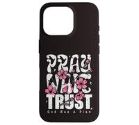 Pray Wait Trust God Has A Plan Christian Faith Case for iPhone 16 Pro