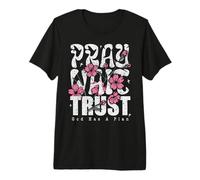Pray Wait Trust God Has A Plan Christian Faith Premium T-Shirt