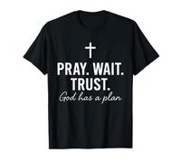 Pray Wait Trust God Has A Plan Christian Religious Worshiper T-Shirt