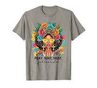 Pray Wait Trust God Has A Plan Floral Christian Black Women T-Shirt