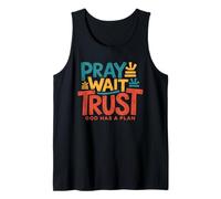 Pray Wait Trust God Has A Plan - Vintage Christian Faith Tank Top