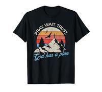 Pray Wait Trust God Has A Plan Vintage Christian T-Shirt