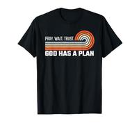 Pray Wait Trust God Has A Plan Vintage Christian T-Shirt