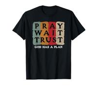 Pray Wait Trust God Has A Plan Vintage Christian T-Shirt