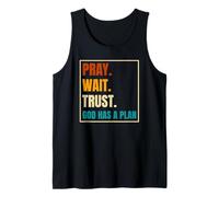 Pray Wait Trust God Has A Plan Vintage Christian Tank Top